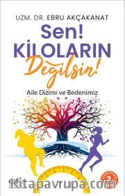 Sen! Kiloların Değilsin! <br /> Aile Dizimi ve Bedenimiz