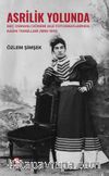 Asrilik Yolunda Geç Osmanlı Dönemi Aile Fotoğraflarında Kadın Temsilleri (1890‐1910)