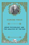 Group Psychology and The Analysis of The Ego