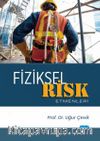 Fiziksel Risk Etmenleri