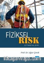 Fiziksel Risk Etmenleri