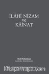 İlahi Nizam ve Kainat (Günümüz Türkçesi) (Karton Kapak)