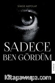 Sadece Ben Gördüm