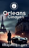 Orleans Cinayeti & Sultanın Polisiyeleri