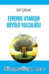 Evrende Uyanışın Büyülü Yolculuğu