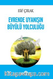 Evrende Uyanışın Büyülü Yolculuğu