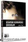 Uzaktan Kumandalı Çocuklar