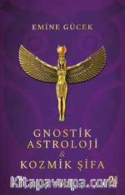 Gnostik Astroloji Kozmik Şifa