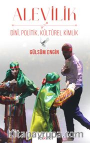 Alevilik <br /> Dini, Politik, Kültürel Kimlik