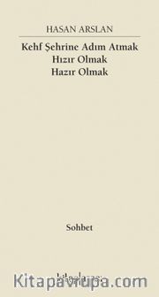 Kehf Şehrine Adım Atmak Hızır Olmak Hazır Olmak