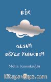 Bir Bulut Olsam Böyle Yağardım (Ciltli) (Defter Hediyeli)