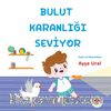 Bulut Karanlığı Seviyor (4-7 Yaş)