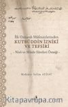 İlk Osmanlı Müfessirlerinden Kutbüddin İznikî ve Tefsiri