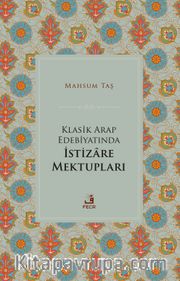 Klasik Arap Edebiyatında İstizare Mektupları