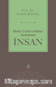 Mekan Tarih ve Kültür Sarmalında İnsan