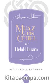 Muaz Bin Cebel ve Helal-Haram