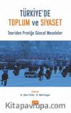 Türkiye'de Toplum ve Siyaset & Teoriden Pratiğe Güncel Meseleler