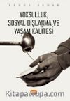 Yoksulluk, Sosyal Dışlanma ve Yaşam Kalitesi