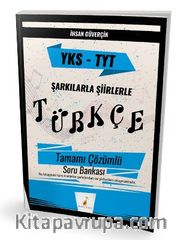 YKS TYT Şarkılarla Şiirlerle Türkçe Tamamı Çözümlü Soru Bankası