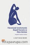 Fibromiyalji Sendromunda Negatif Kavramı ve Ölüm Dürtüsü: Projektif Testlerin Katkısı