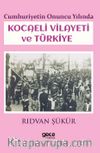 Cumhuriyetin Onuncu Yılında Kocaeli Vilayeti ve Türkiye 