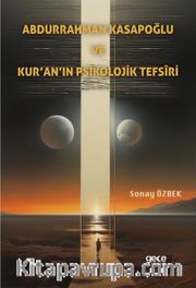 Abdurrahman Kasapoğlu ve Kur’an’ın Psikolojik Tefsîri