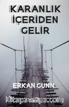 Karanlık İçeriden Gelir