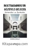 Nostradamus’un Gözüyle Gelecek & Kehanetler ve Semboller