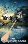 Türkülere Sor