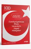 Cumhuriyetimize İlham Verenlerin Hayat Hikayeleri