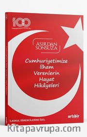 Cumhuriyetimize İlham Verenlerin Hayat Hikayeleri
