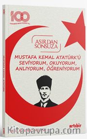 Mustafa Kemal Atatürk'ü Seviyorum, Okuyorum, Anlıyorum, Öğreniyorum