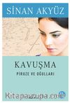 Kavuşma & Piruze ve Oğulları