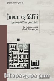 İmam eş-Şafi‘î (Âdabu’ş-Şaf‘î ve Menakıbuh)