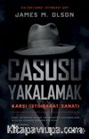 Casusu Yakalamak & Karşı İstihbarat Sanatı