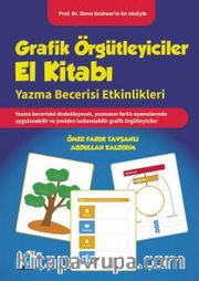Grafik Örgütleyiciler El Kitabı <br /> Yazma Becerisi Etkinlikleri