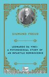 Leonardo Da Vinci: A Psychosexual Study of An Infantile Reminiscence