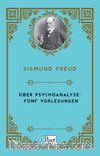 Über Psychoanalyse: Fünf Vorlesungen
