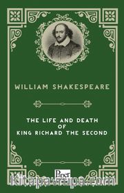 The Life and Death of  King Richard The Second