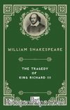 The Tragedy of  King Richard III