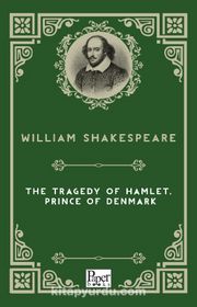 The Tragedy of Hamlet,  Prince of Denmark