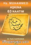 Hz. Muhammed Aşkına 63 Naatım