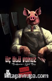 Üç Ölü Domuz 