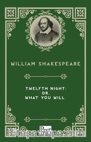 Twelfth Night: or, What You Will