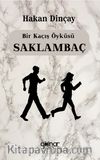 Bir Kaçış Öyküsü Saklambaç