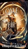 Öyle Bir Uğradım 1 (Ciltli Özel Baskı)