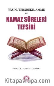 Yasin, Tebareke, Amme Ve Namaz Sureleri Tefsiri