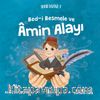 Bed-i Besmele ve Amin Alayı