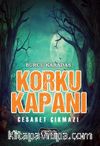 Korku Kapanı / Cesaret Çıkmazı