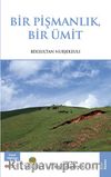 Bir Pişmanlık Bir Ümit